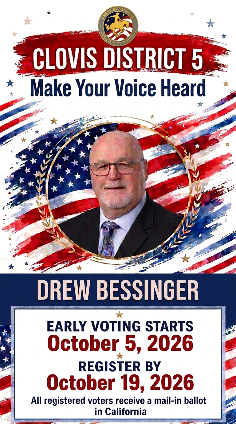 Drew Bessinger for Clovis District 5 voter information poster