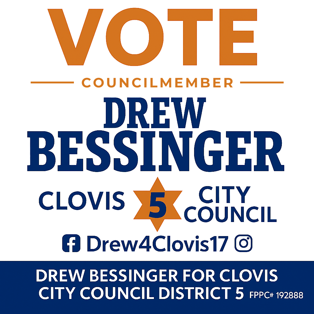 Vote Councilmember Drew Bessinger — Clovis City Council District 5